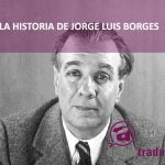 Historia de la traducción | Jorge Luis Borges